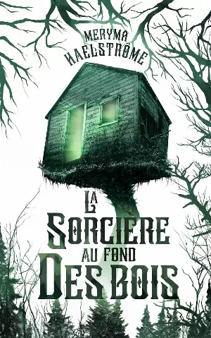 Meryma Haelströme – La sorcière au fond des bois